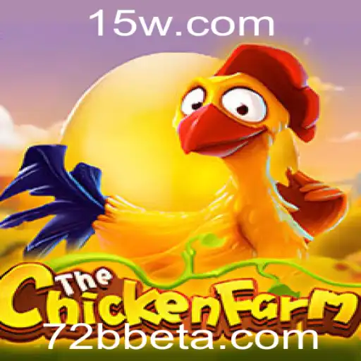 72Bbet | Explorando o Jogo ChickenFarm e a Conexão com 72Bbet