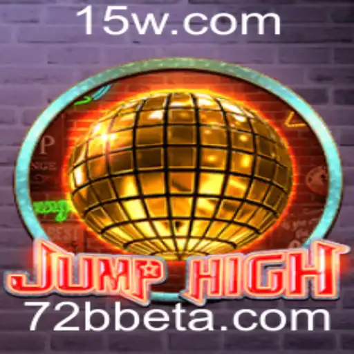 Descubra JumpHigh: O Jogo Sensação do Momento com 72Bbet